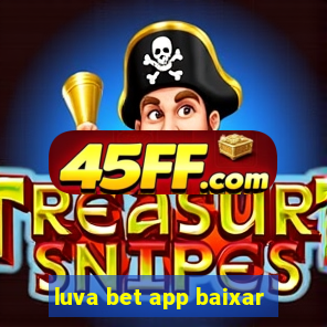 luva bet app baixar